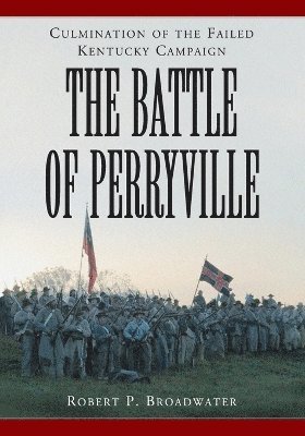 The Battle of Perryville, 1862 1