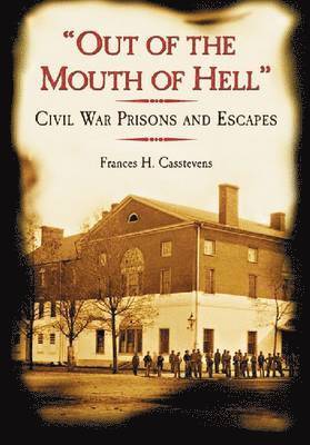 Frances H. Casstevens - "Out of the Mouth of Hell", Häftad