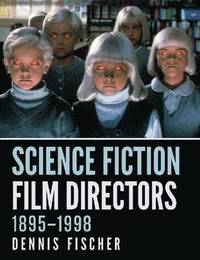 bokomslag Science Fiction Film Directors, 1895-1998