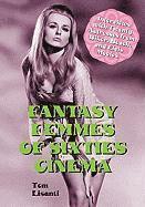 bokomslag Fantasy Femmes of Sixties Cinema