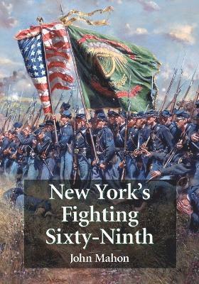 John Mahon - New York's Fighting Sixty-Ninth, Häftad