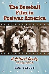 bokomslag The Baseball Film in Postwar America
