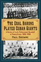 bokomslag The Coal Barons Played Cuban Giants