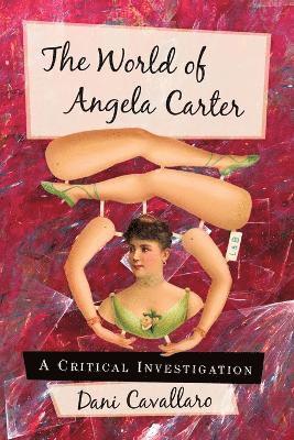 Dani Cavallaro - World of Angela Carter, Häftad