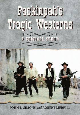 Peckinpah's Tragic Westerns 1