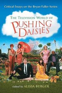 bokomslag The Television World of Pushing Daisies