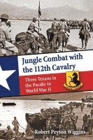 Jungle Combat with the 112th Cavalry 1