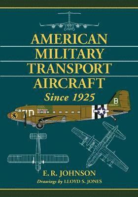 bokomslag American Military Transport Aircraft Since 1925