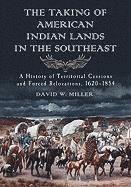 bokomslag The Taking of American Indian Lands in the Southeast