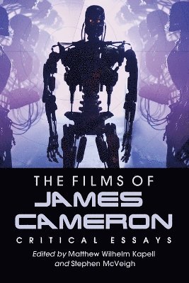 Matthew Wilhelm Kapell, Stephen McVeigh - Films of James Cameron, Häftad