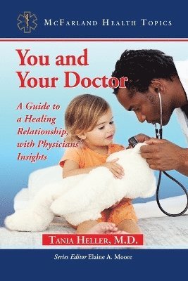 Tania Heller, Elaine A. Moore - You and Your Doctor, Häftad