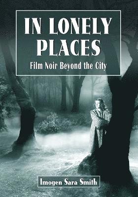 Imogen Sara Smith - In Lonely Places, Häftad