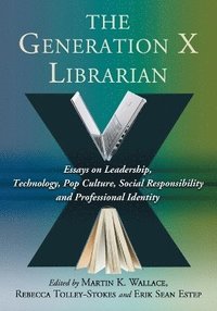 bokomslag The Generation X Librarian