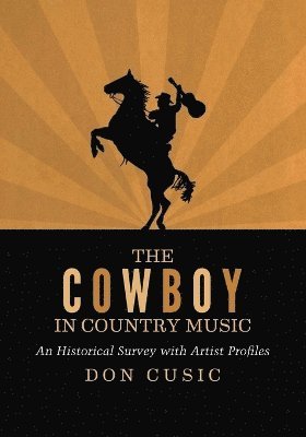 Don Cusic - Cowboy in Country Music, Häftad