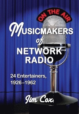 Jim Cox - Musicmakers of Network Radio, Häftad