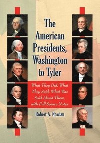 bokomslag The American Presidents, Washington to Tyler