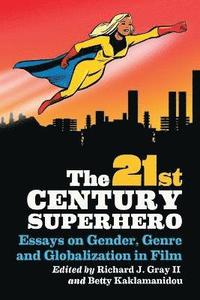 bokomslag The 21st Century Superhero