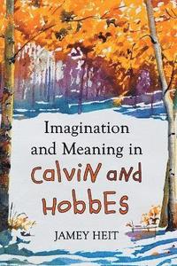 bokomslag Imagination and Meaning in Calvin and Hobbes