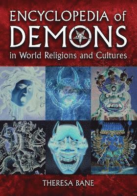 bokomslag Encyclopedia of Demons in World Religions and Cultures
