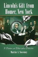 bokomslag Lincoln's Gift from Homer, New York