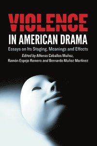 bokomslag Violence in American Drama