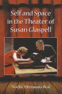 Self and Space in the Theater of Susan Glaspell 1