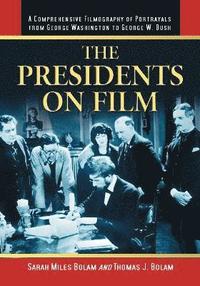 bokomslag The Presidents on Film