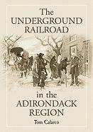 bokomslag The Underground Railroad in the Adirondack Region