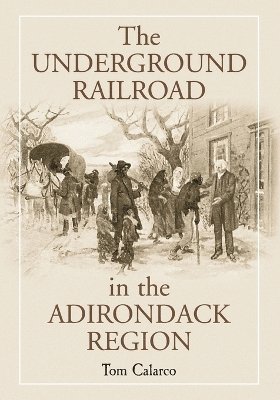 bokomslag Underground Railroad in the Adirondack Region
