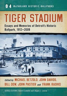 Michael Betzold, John Davids, Bill Dow - Tiger Stadium, Häftad