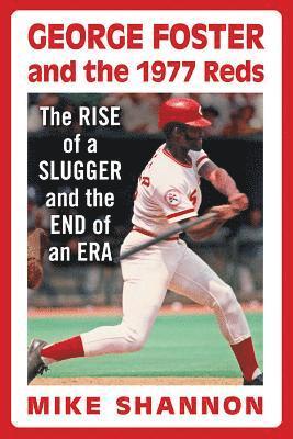 George Foster and the 1977 Reds