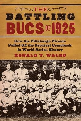 The Battling Bucs of 1925 1