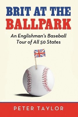 Peter Taylor - Brit at the Ballpark, Häftad