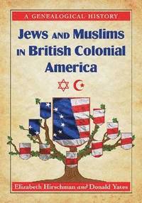 bokomslag Jews and Muslims in British Colonial America