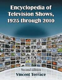 bokomslag Encyclopedia of Television Shows, 1925 through 2010