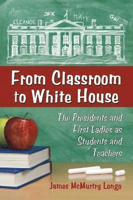 bokomslag From Classroom to White House