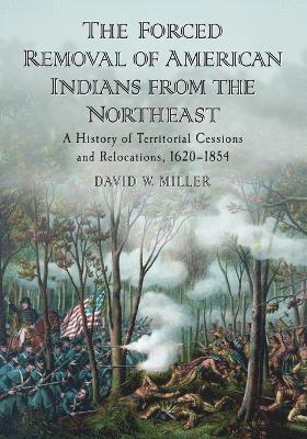 The Forced Removal of American Indians from the Northeast 1