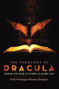 bokomslag The Theology of Dracula