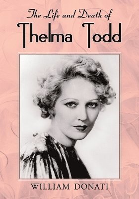 The Life and Death of Thelma Todd 1