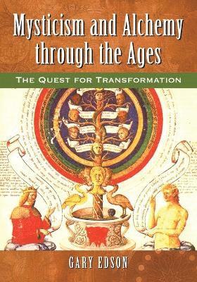 Gary Edson - Mysticism and Alchemy through the Ages, Häftad