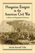 bokomslag Hungarian Emigres in the American Civil War