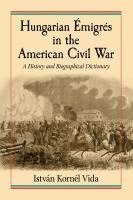 bokomslag Hungarian Emigres in the American Civil War