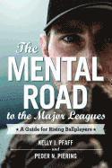 bokomslag The Mental Road to the Major Leagues