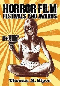 bokomslag Horror Film Festivals and Awards