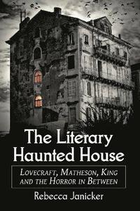 bokomslag The Literary Haunted House