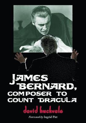 James Bernard, Composer to Count Dracula 1