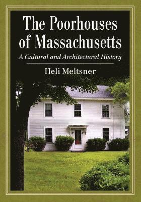 The Poorhouses of Massachusetts 1