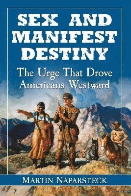 Sex and Manifest Destiny 1