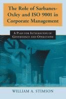 bokomslag The Role of Sarbanes-Oxley and ISO 9001 in Corporate Management