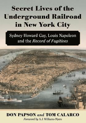 bokomslag Secret Lives of the Underground Railroad in New York City